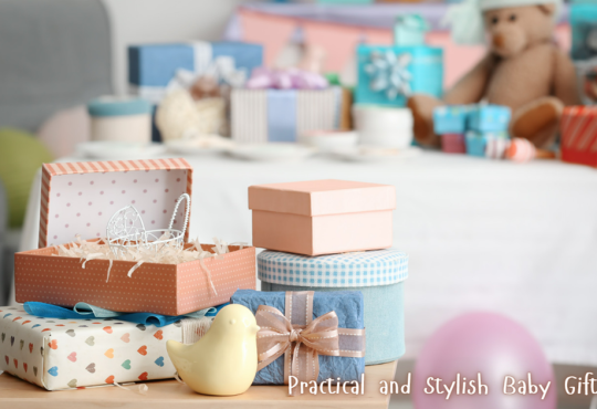 Practical and Stylish Baby Gifts Ideas