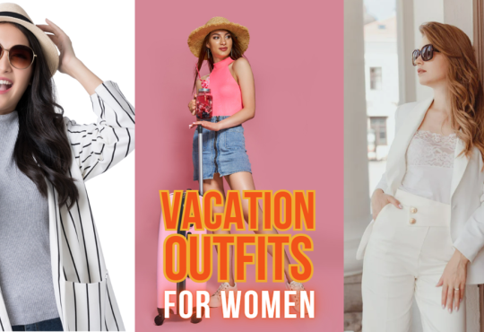 Vacation Outfits for Women